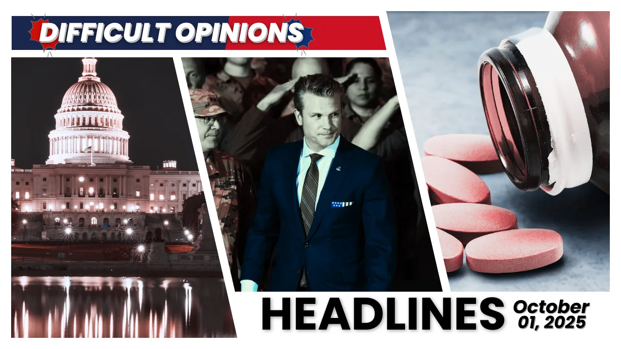 A collage with three images: the U.S. Capitol building at night, a person in a suit surrounded by military personnel, and a spilled bottle of pills. Text reads 'DIFFICULT OPINIONS' and 'HEADLINES October 01, 2025.'